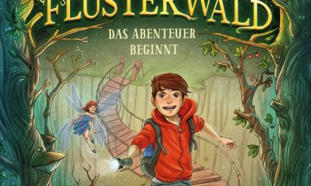 Andreas Suchanek: Flüsterwald – Das Abenteuer beginnt