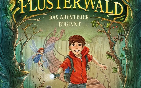 Andreas Suchanek: Flüsterwald – Das Abenteuer beginnt